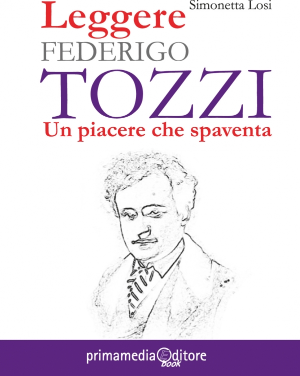 Leggere Federigo Tozzi. Un piacere che spaventa